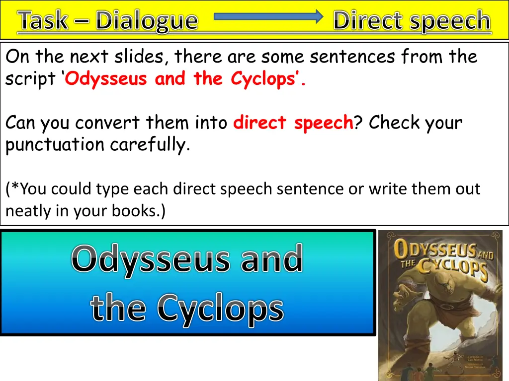 task dialogue direct speech on the next slides