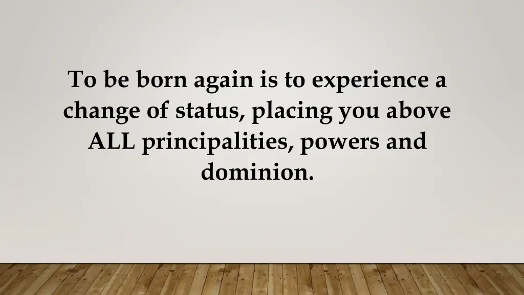 to be born again is to experience a change