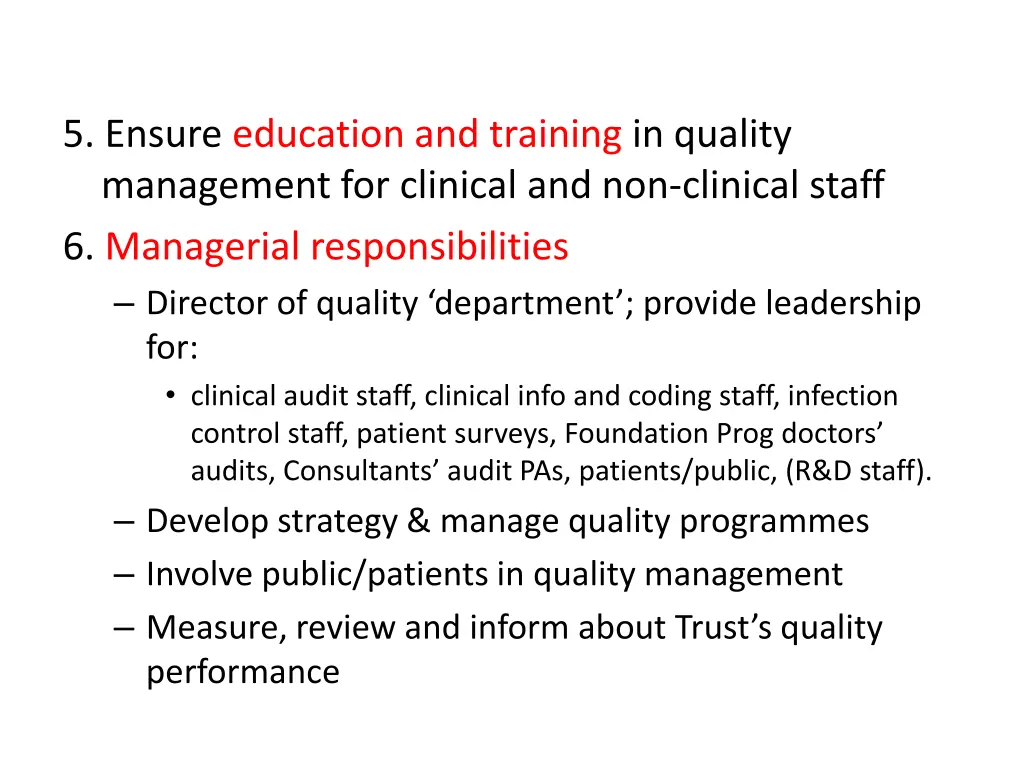 5 ensure education and training in quality