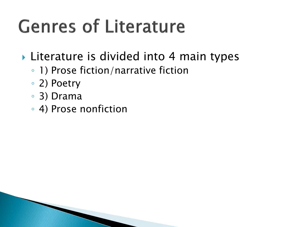 literature is divided into 4 main types 1 prose