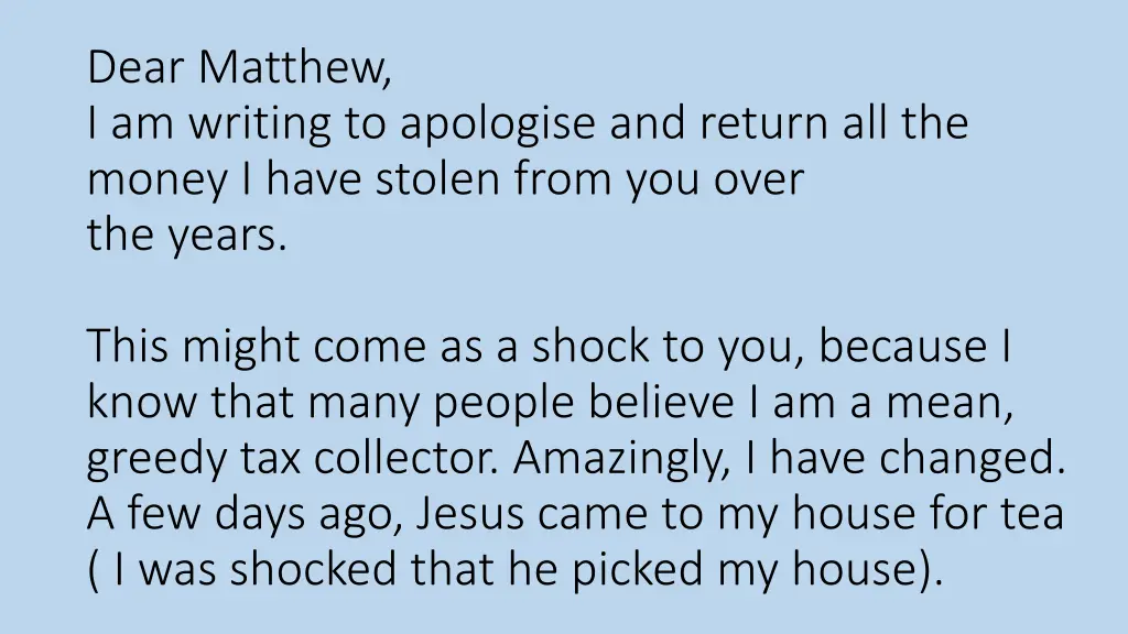 dear matthew i am writing to apologise and return