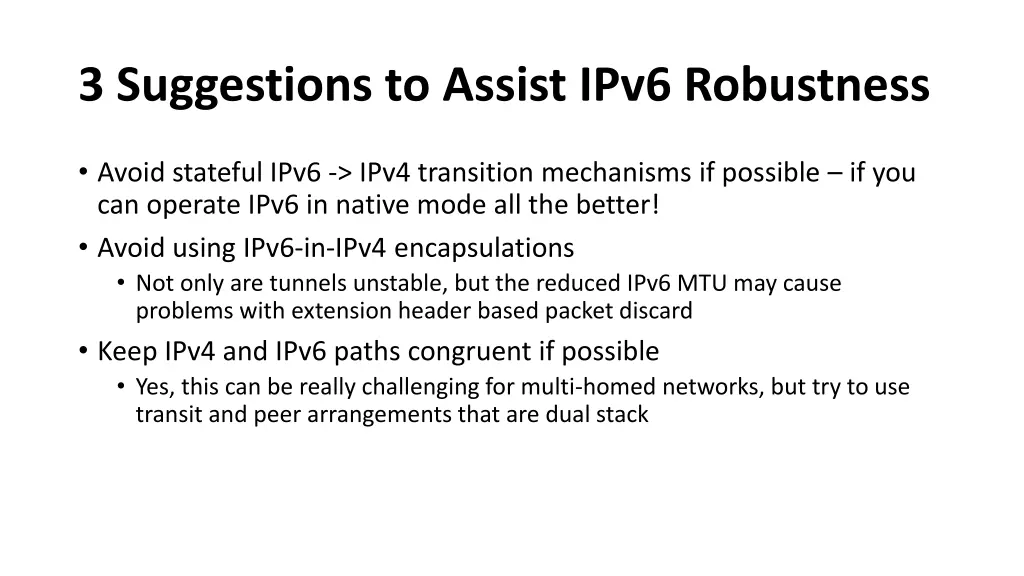 3 suggestions to assist ipv6 robustness