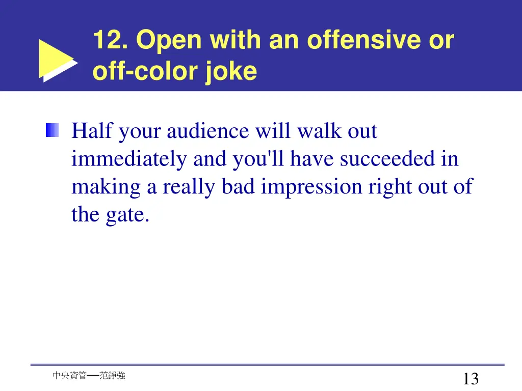 12 open with an offensive or off color joke