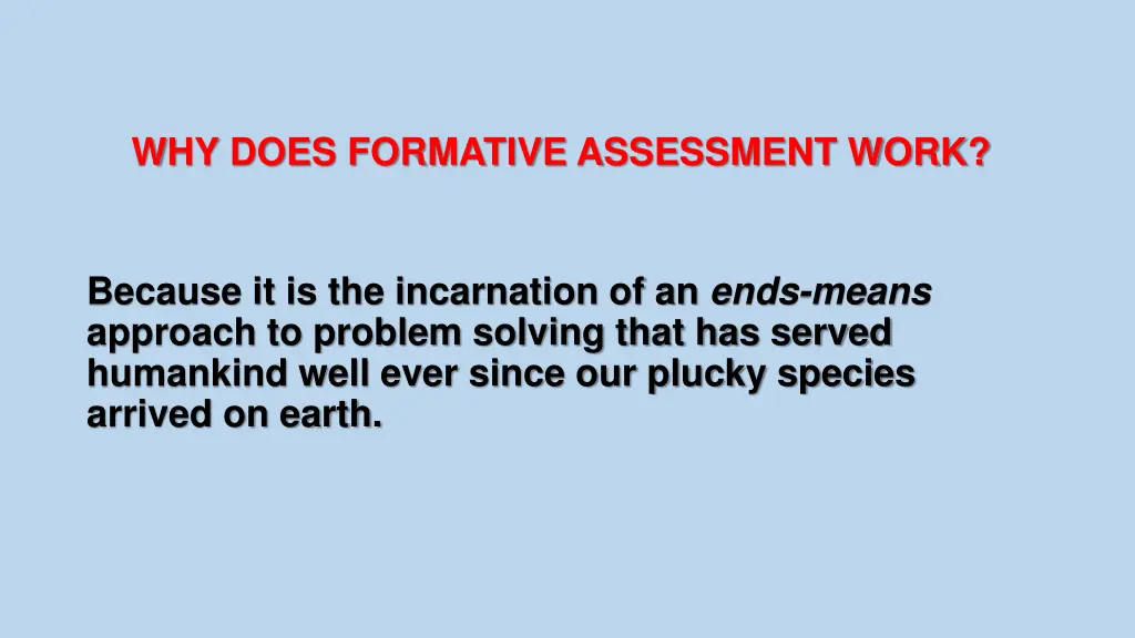 why does formative assessment work