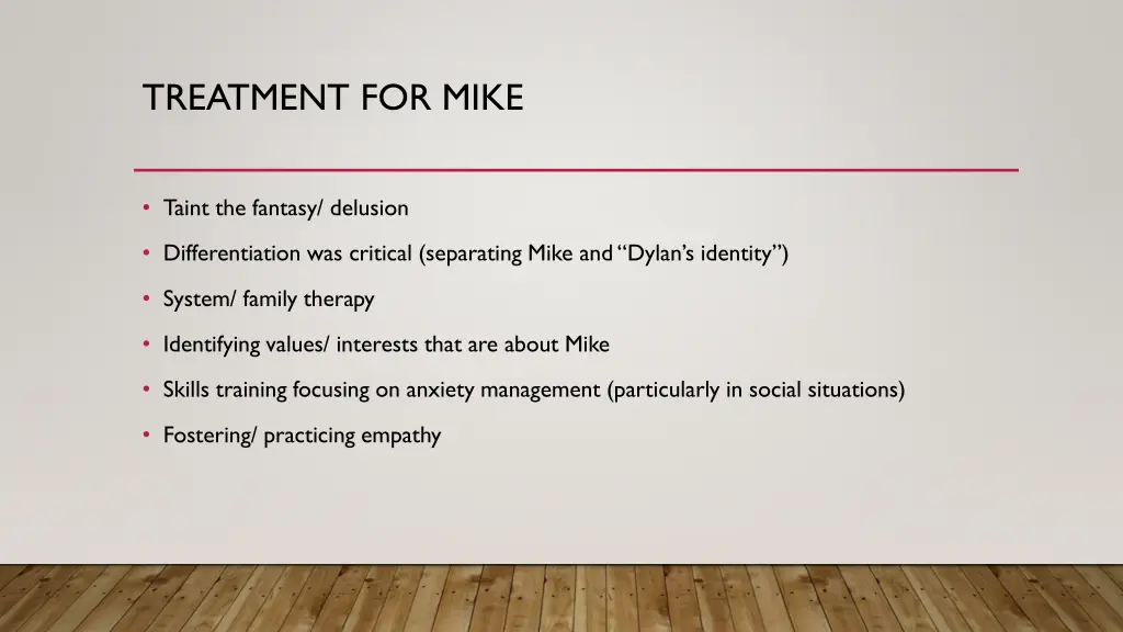 treatment for mike