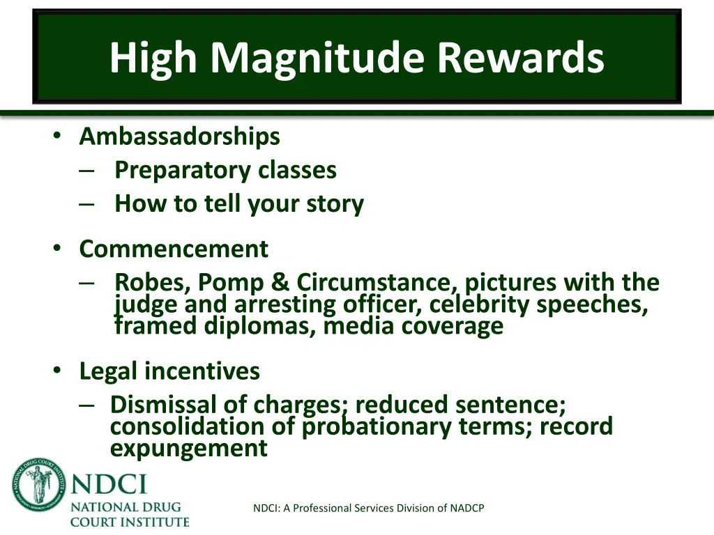 high magnitude rewards 1