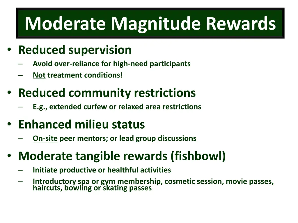 moderate magnitude rewards