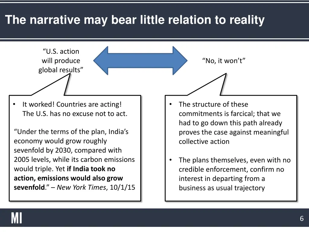 the narrative may bear little relation to reality