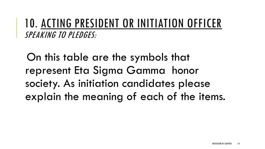 10 acting president or initiation officer