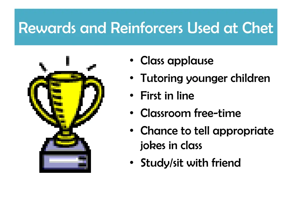 rewards and reinforcers used at chet