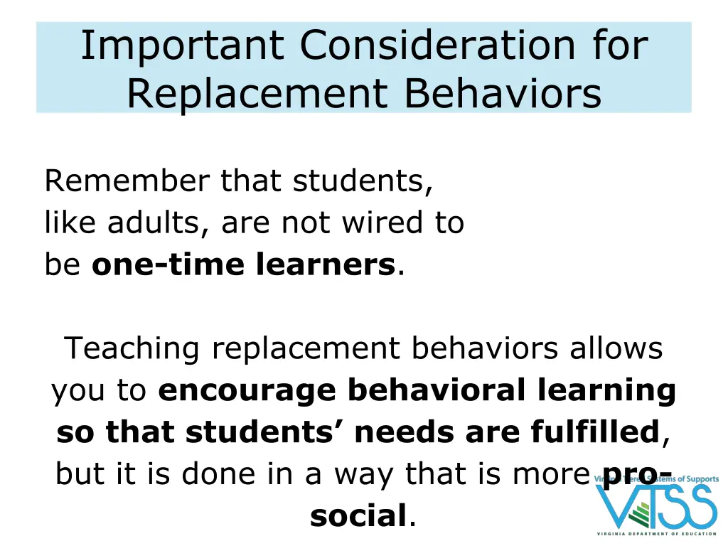 important consideration for replacement behaviors