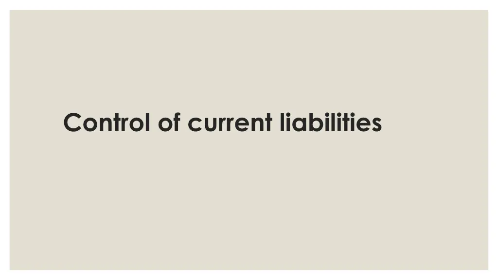 control of current liabilities