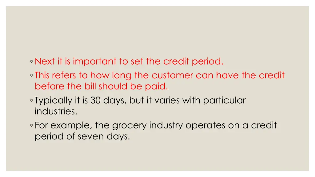 next it is important to set the credit period