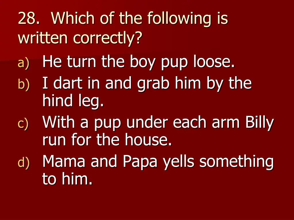 28 which of the following is written correctly