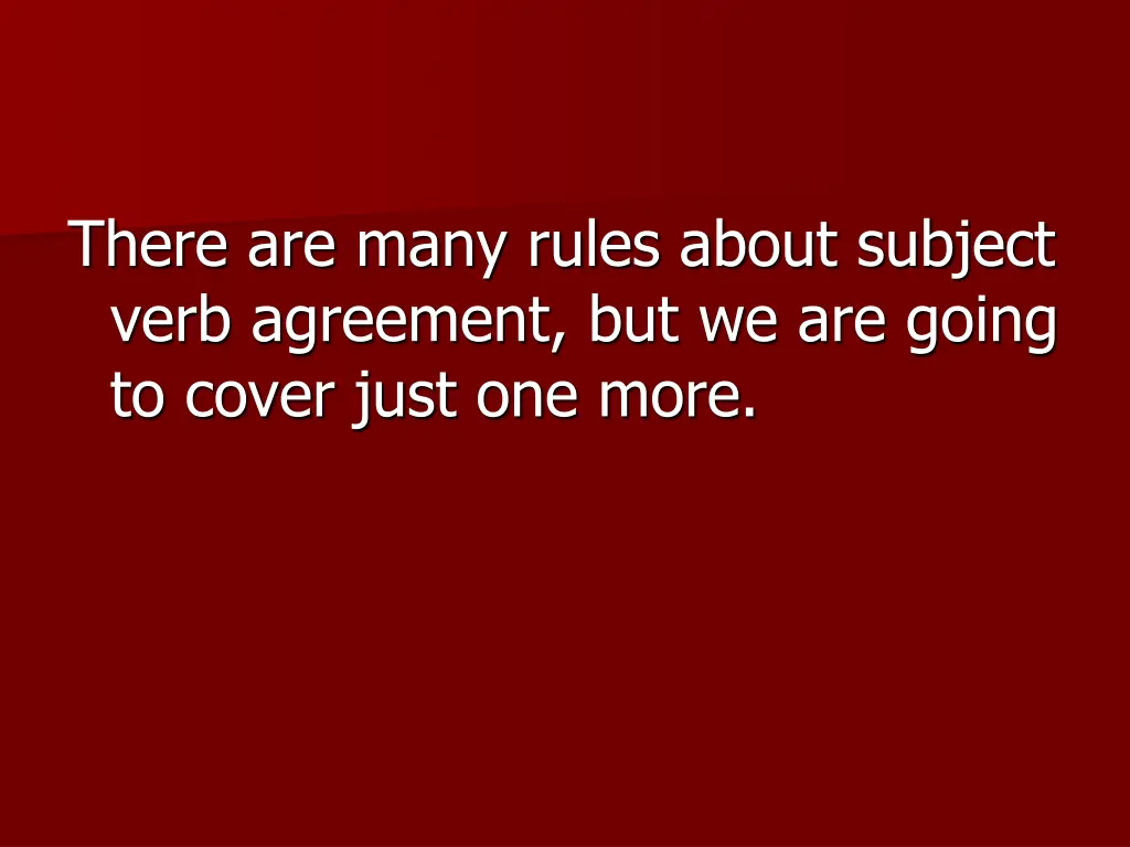 there are many rules about subject verb agreement