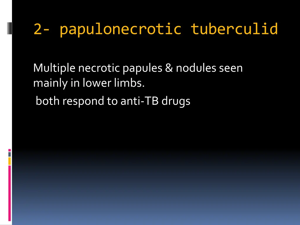 2 papulonecrotic tuberculid