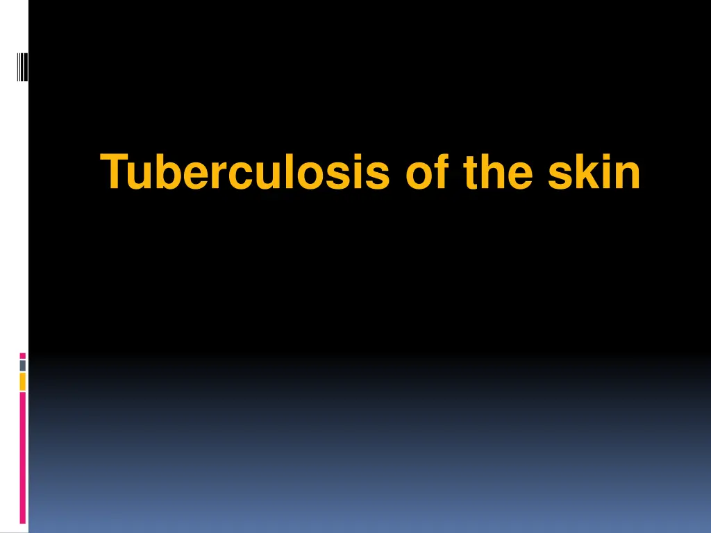 tuberculosis of the skin