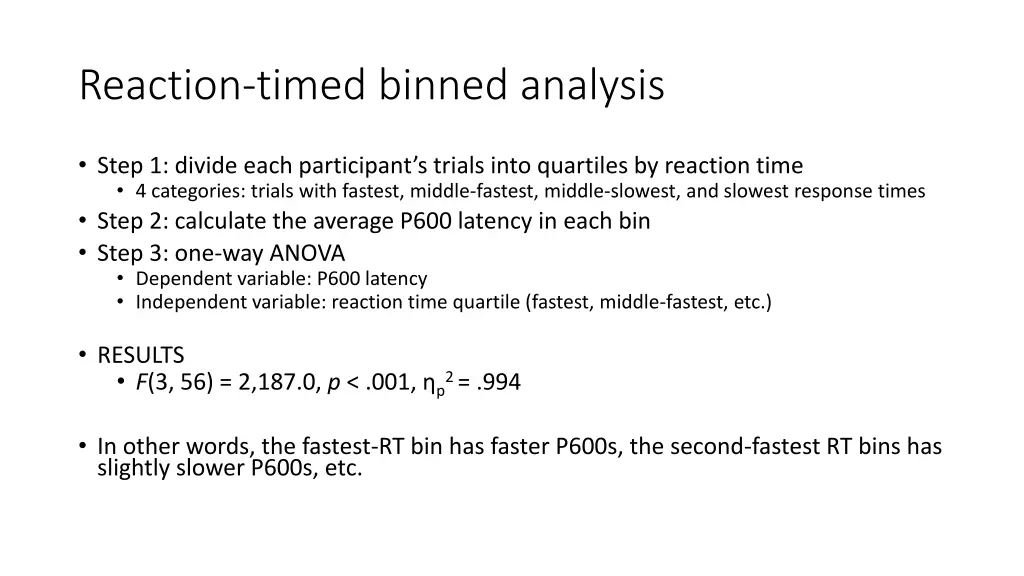 reaction timed binned analysis