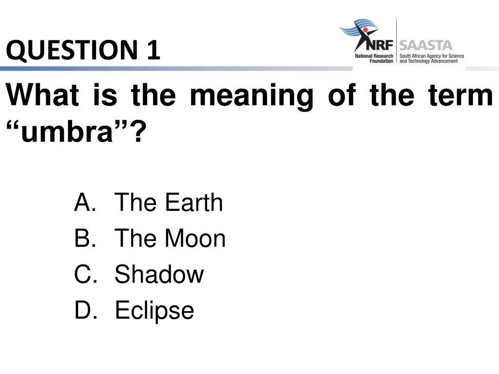 question 1 what is the meaning of the term umbra