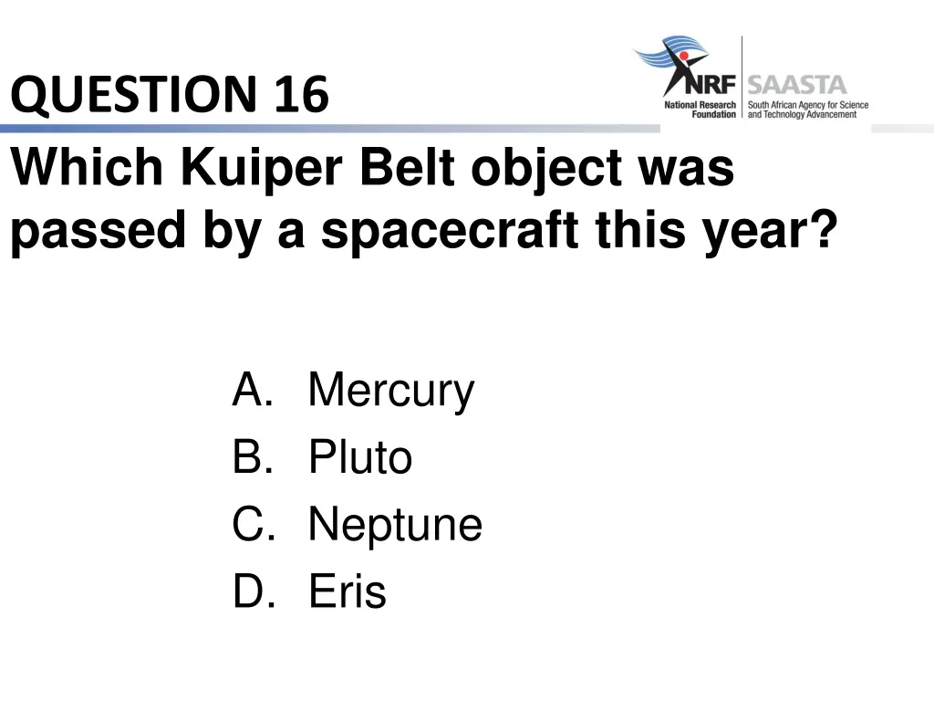 question 16 which kuiper belt object was passed