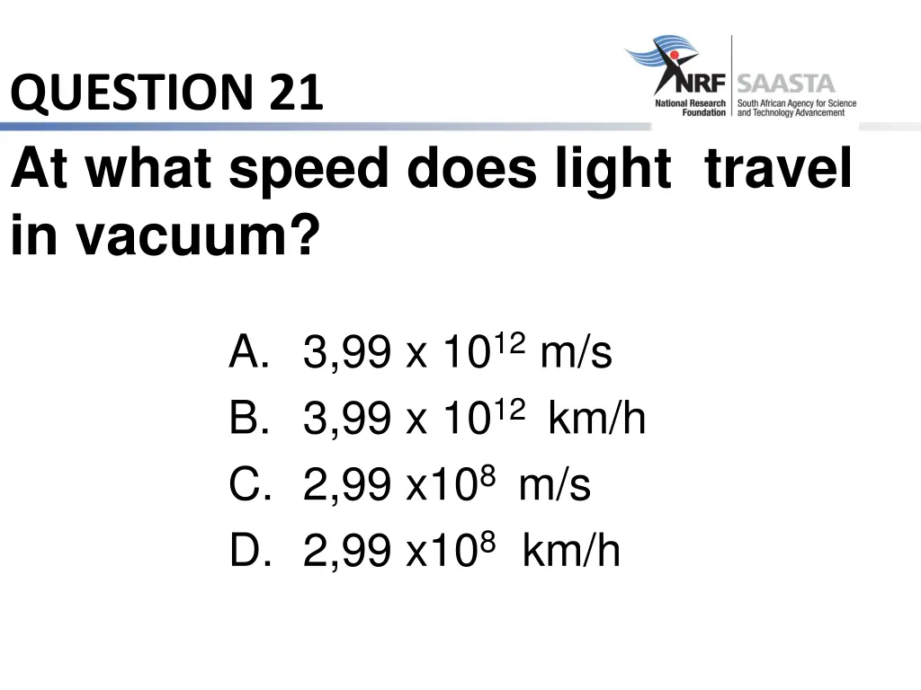 question 21 at what speed does light travel