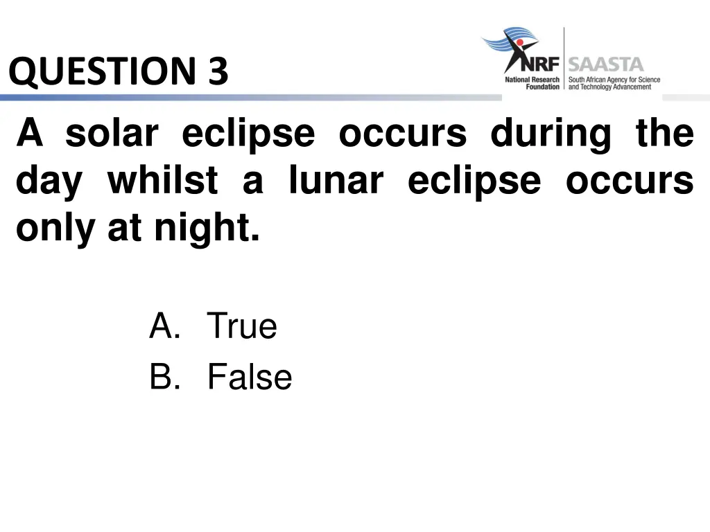 question 3 a solar eclipse occurs during