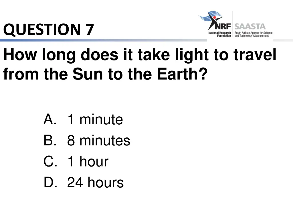 question 7 how long does it take light to travel