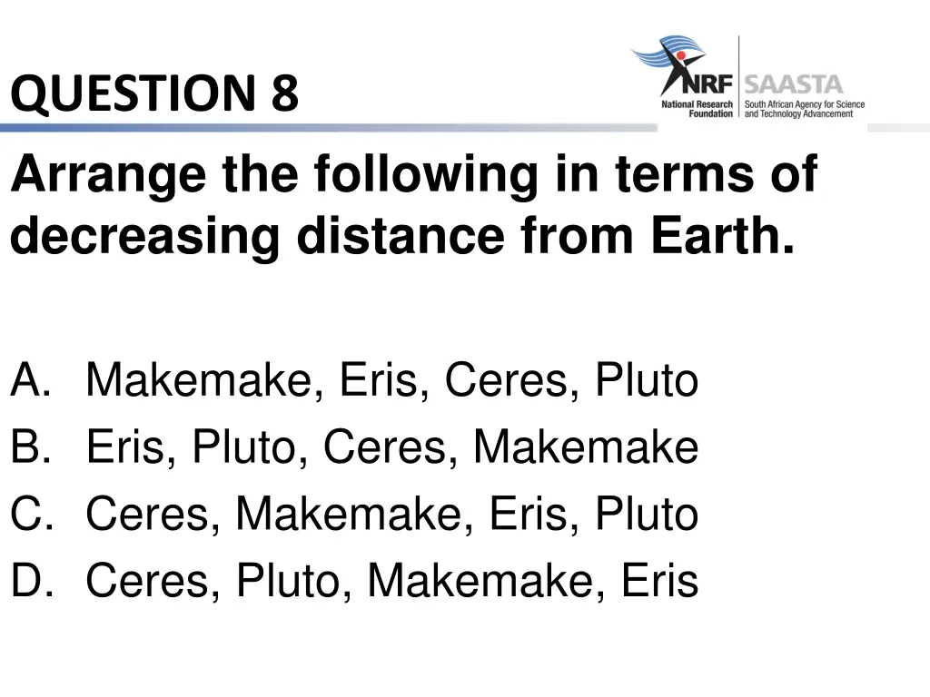 question 8 arrange the following in terms