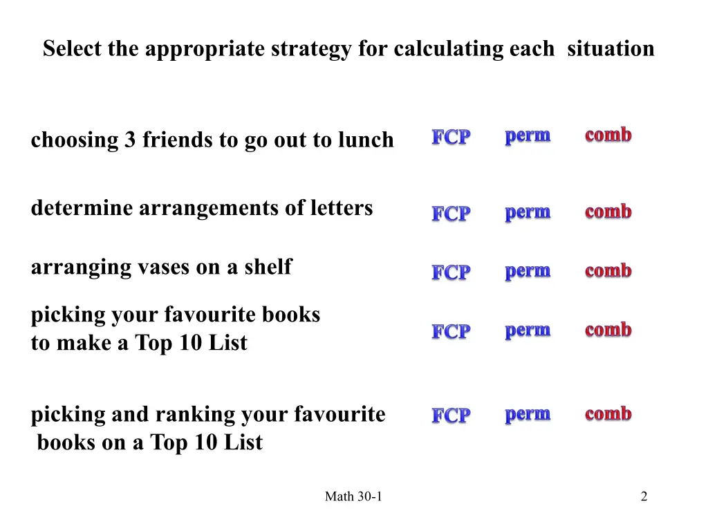 select the appropriate strategy for calculating