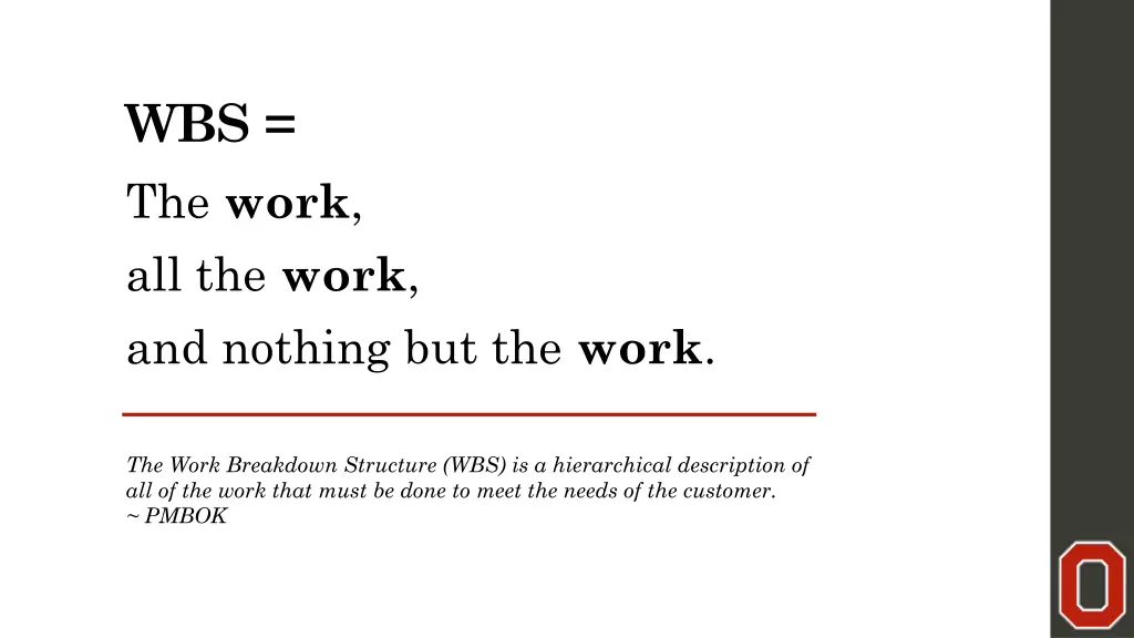 wbs the work all the work and nothing but the work