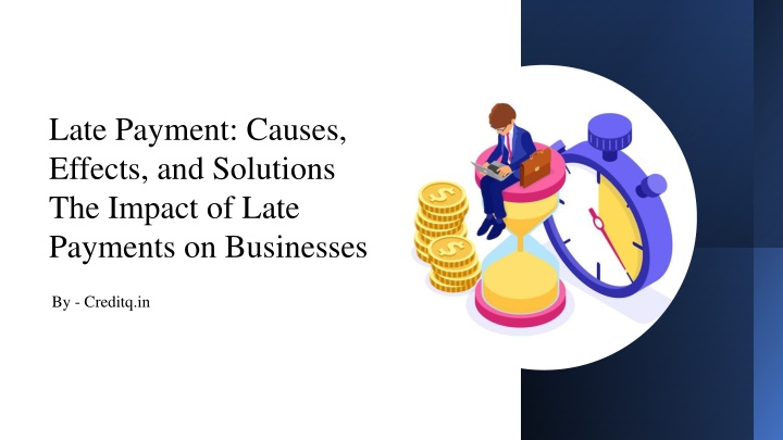 late payment causes effects and solutions