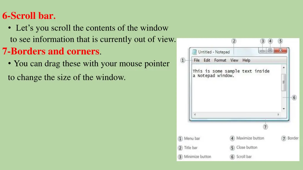 6 scroll bar let s you scroll the contents