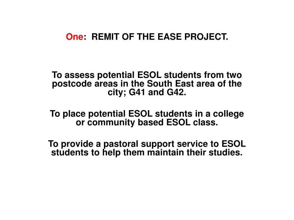 one remit of the ease project