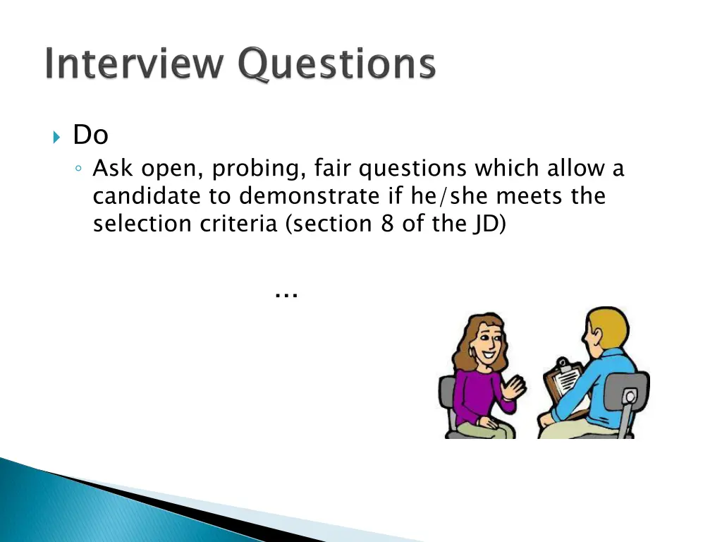 do ask open probing fair questions which allow