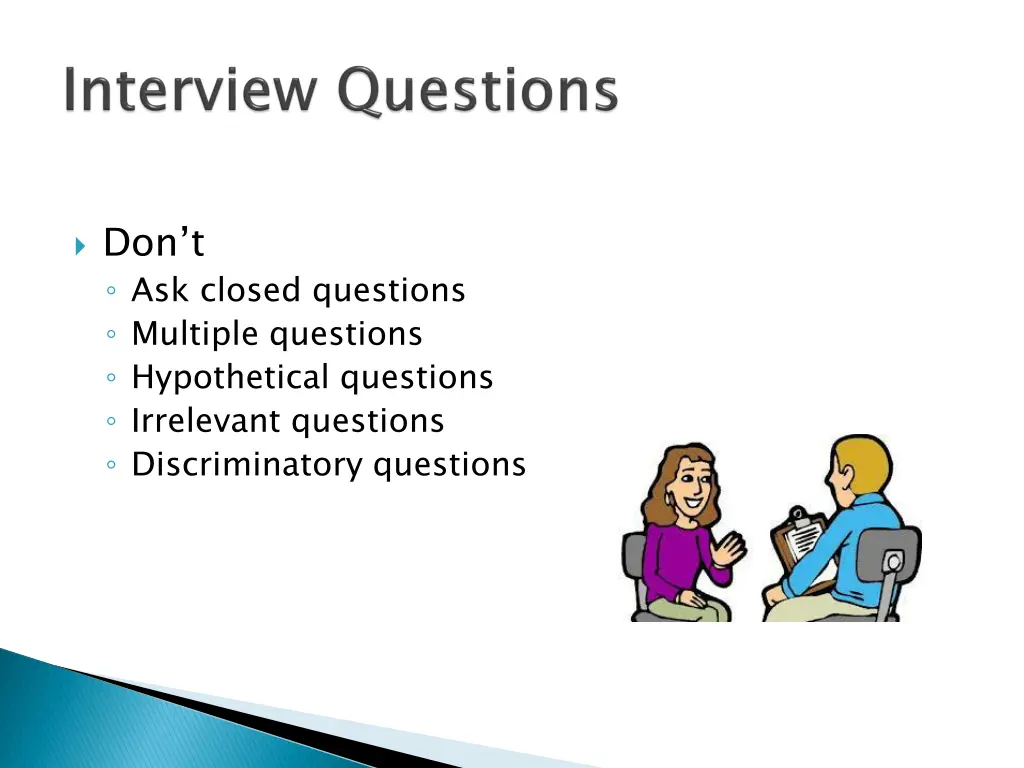 don t ask closed questions multiple questions