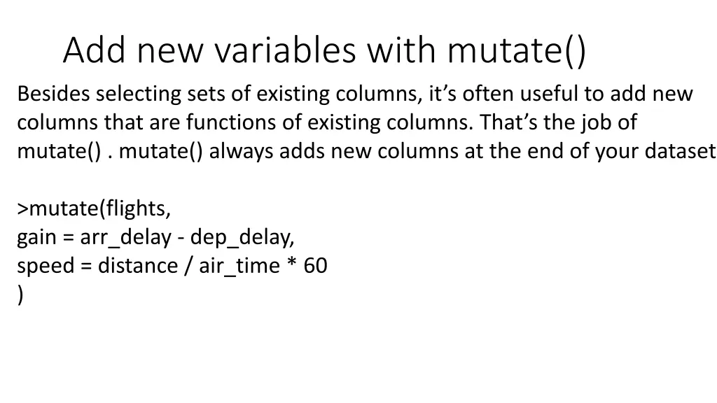 add new variables with mutate besides selecting