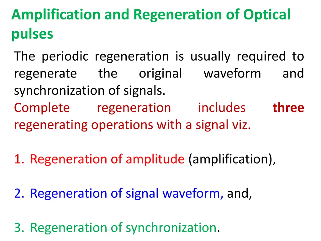 amplification and regeneration of optical pulses