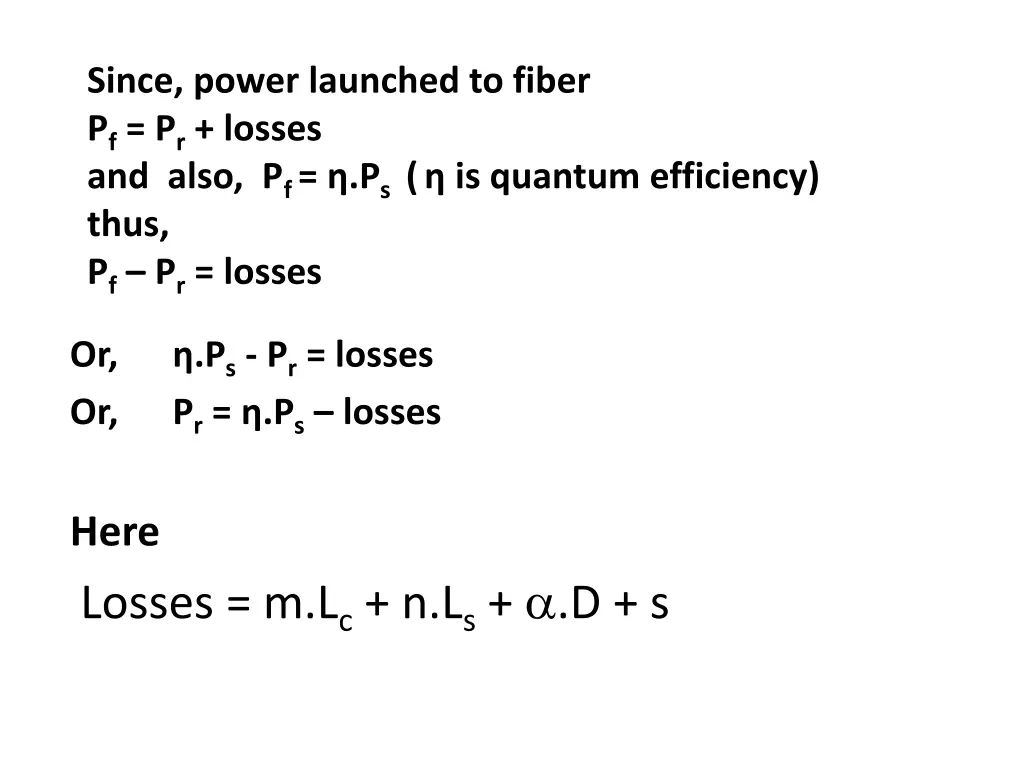 since power launched to fiber p f p r losses