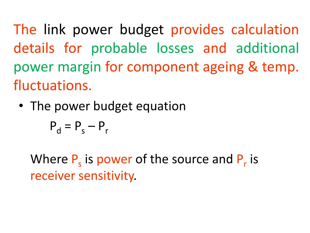 the link power budget provides calculation