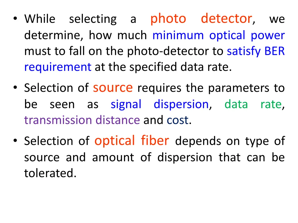 while selecting a photo detector we determine