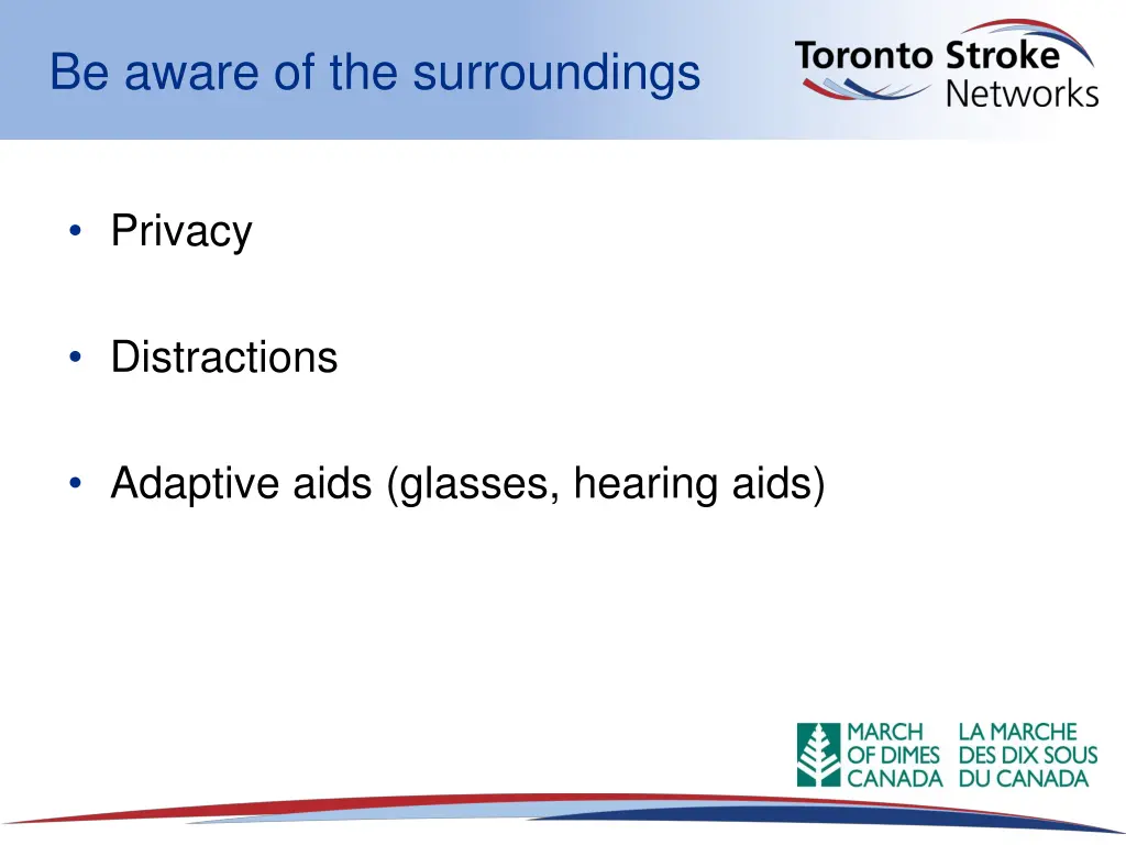 be aware of the surroundings