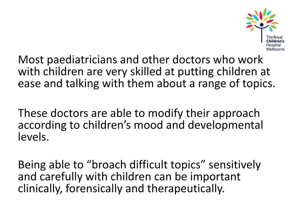 most paediatricians and other doctors who work