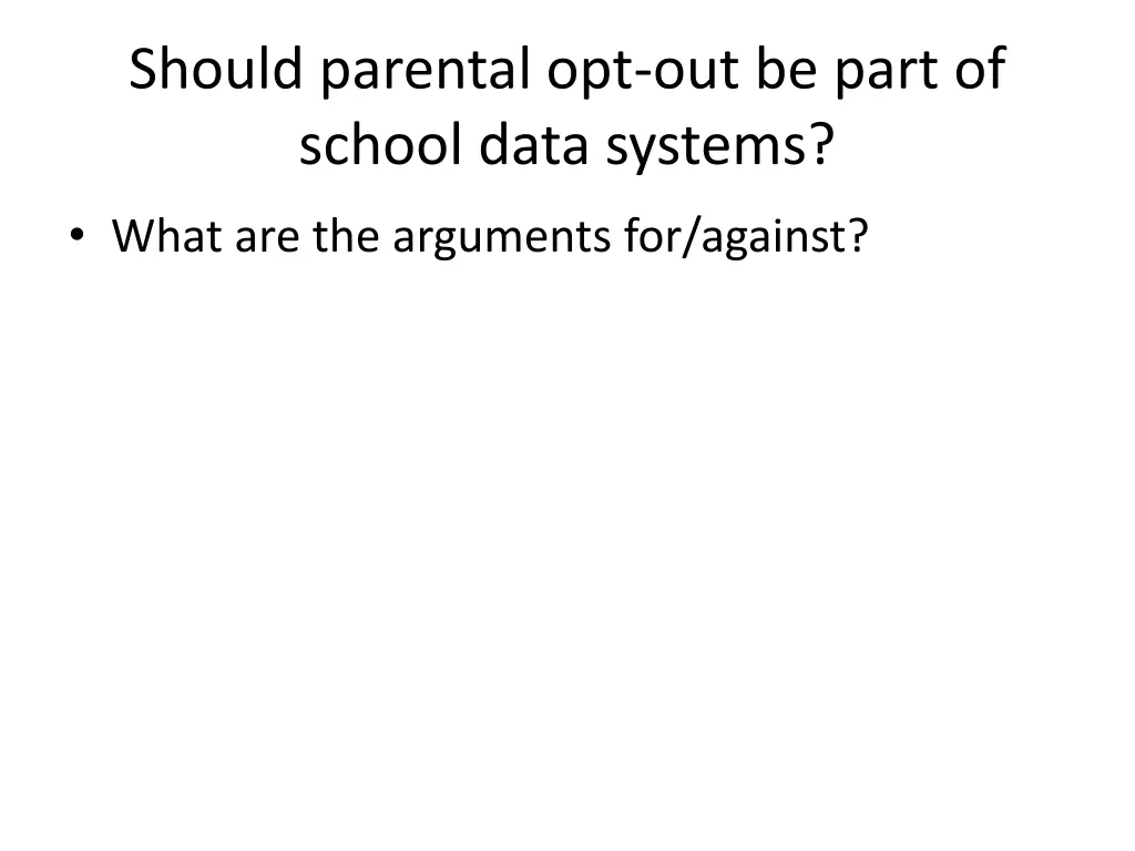 should parental opt out be part of school data