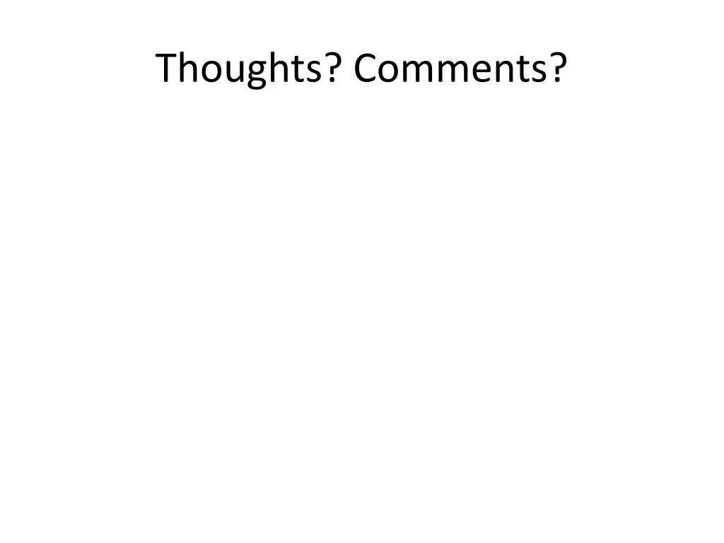 thoughts comments