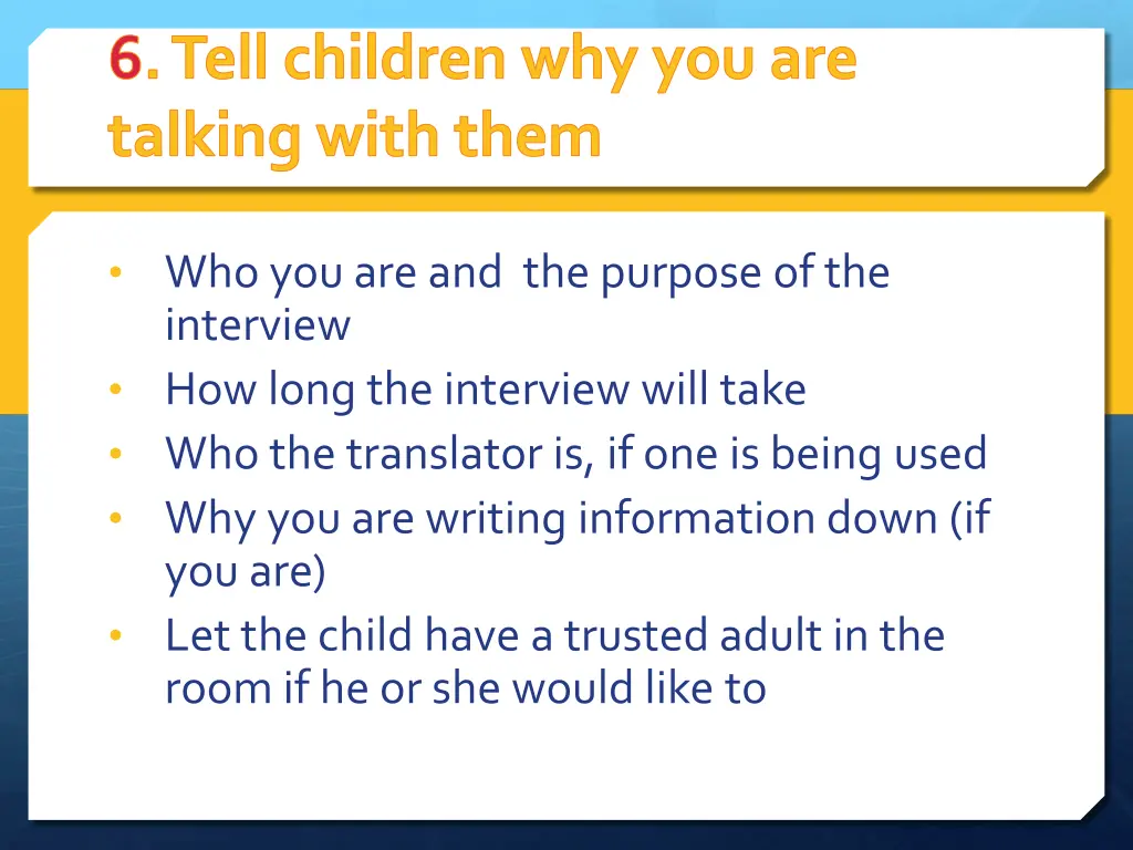 6 tell children why you are talking with them