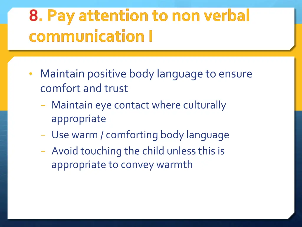 8 pay attention to non verbal communication i