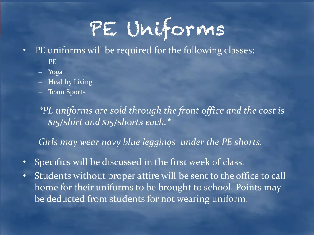 pe uniforms pe uniforms will be required