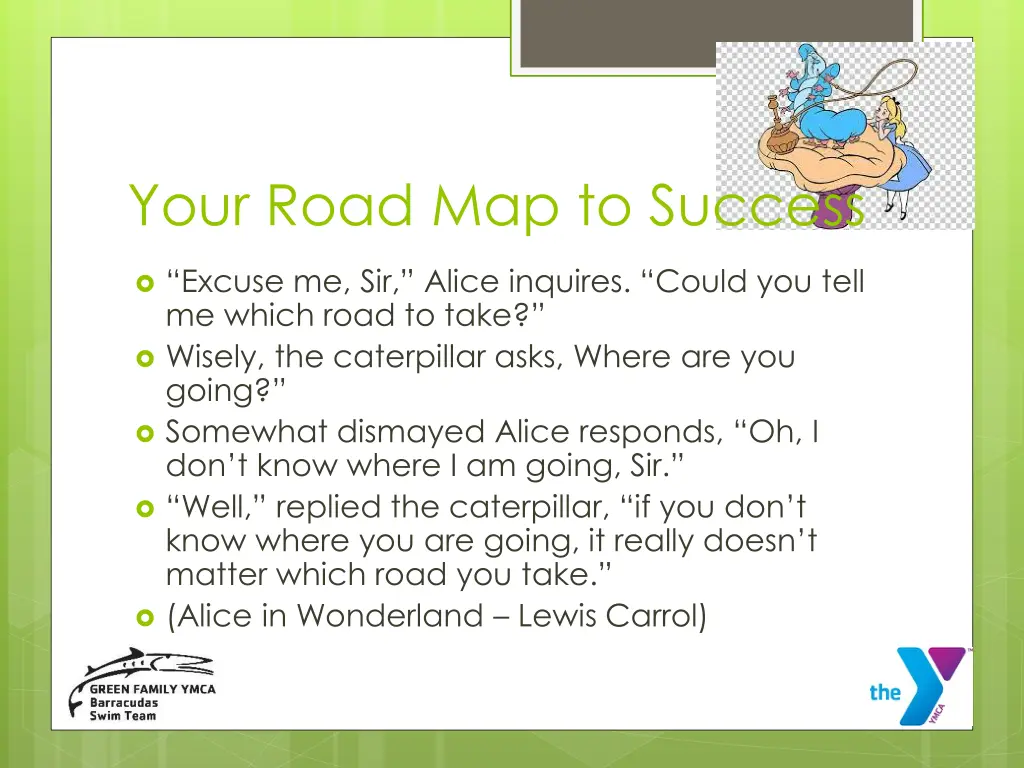 your road map to success