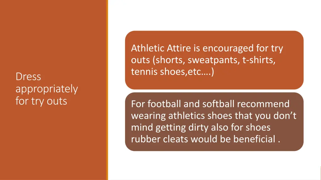 athletic attire is encouraged for try outs shorts