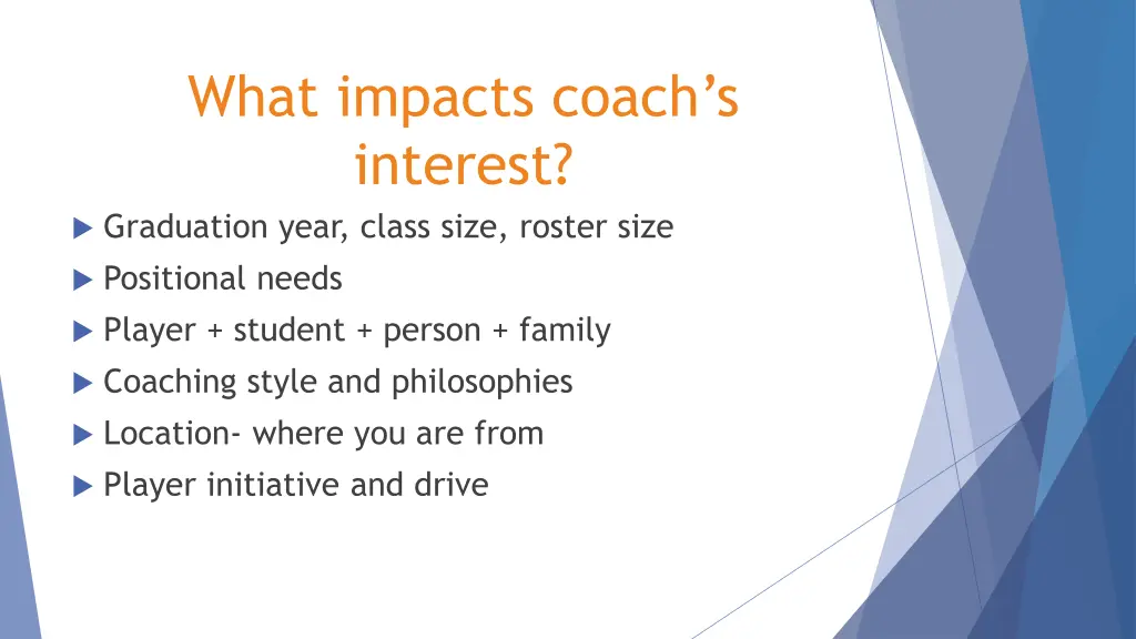 what impacts coach s interest graduation year